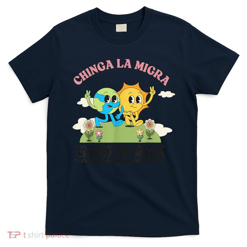 Retro Chinga La Migra Chinga Tu Maga T-Shirt