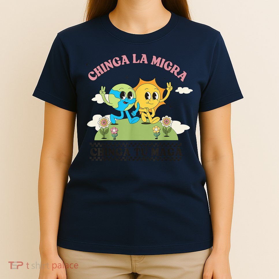 Retro Chinga La Migra Chinga Tu Maga T-Shirt
