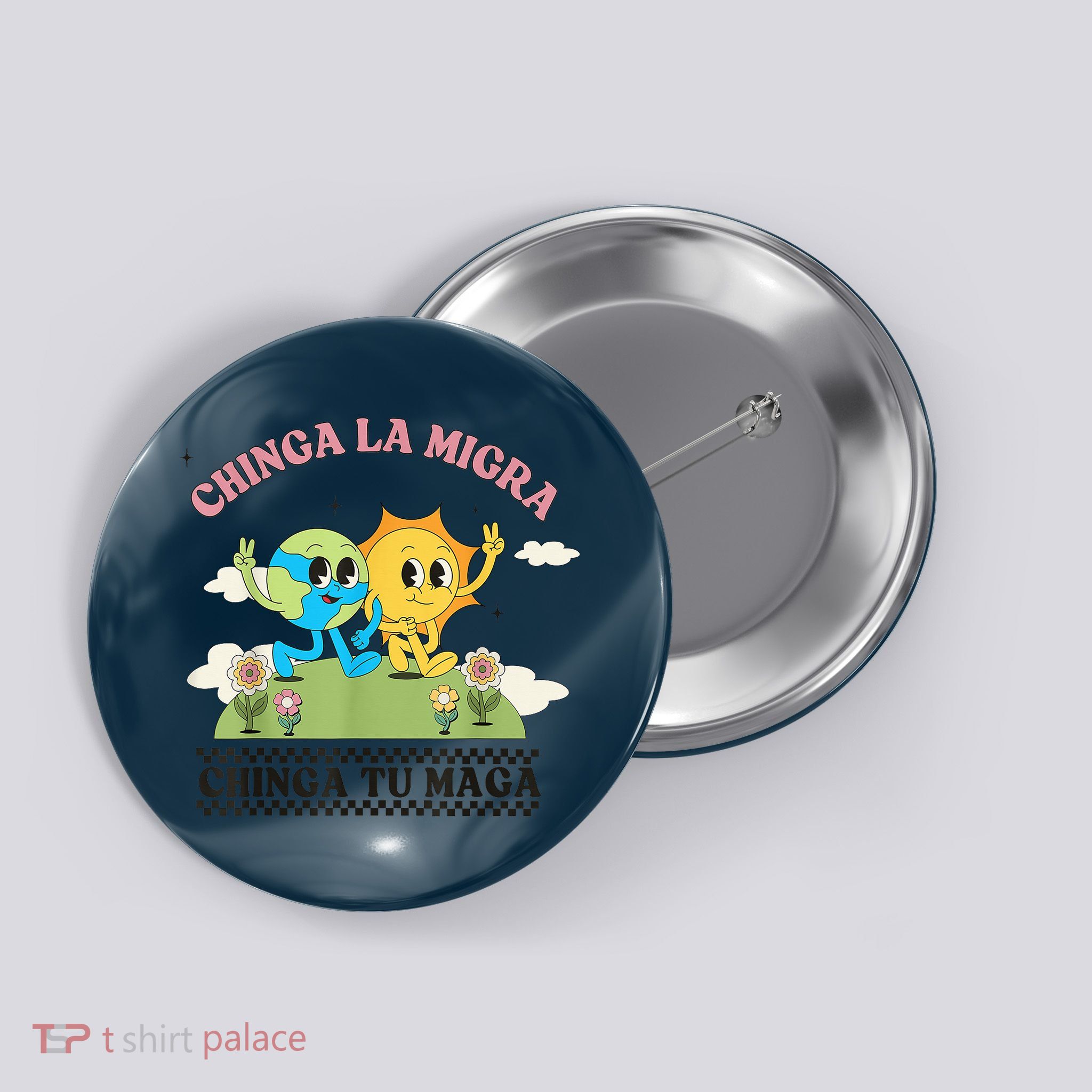 Retro Chinga La Migra Chinga Tu Maga Button