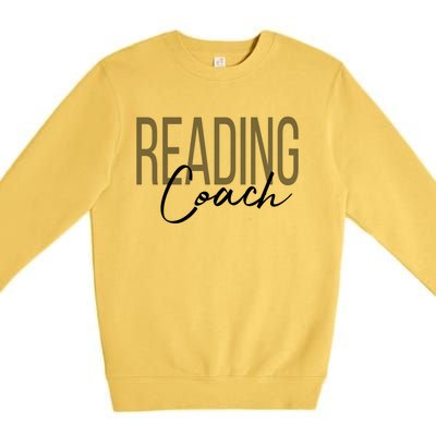 Reading Coach Literacy Coach Teacher Meaningful Gift Premium Crewneck Sweatshirt