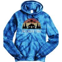 Retro Cabin Life Camping On Cabin Time Tie Dye Hoodie