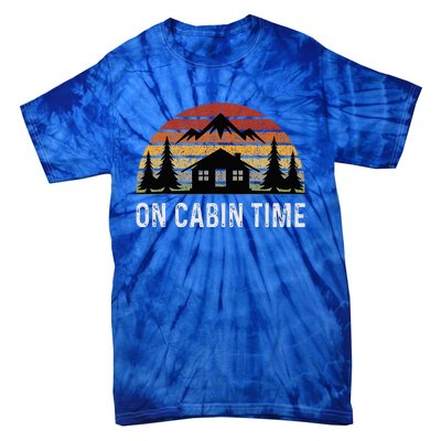 Retro Cabin Life Camping On Cabin Time Tie-Dye T-Shirt