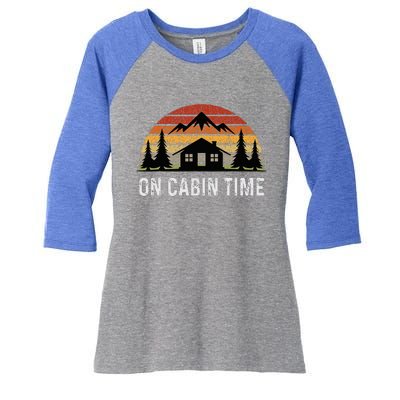 Retro Cabin Life Camping On Cabin Time Women's Tri-Blend 3/4-Sleeve Raglan Shirt