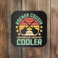 Rocker Cousin Like A Regular Cousin But Cooler Coaster