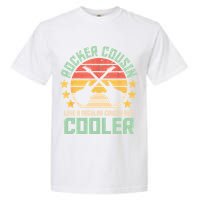 Rocker Cousin Like A Regular Cousin But Cooler Garment-Dyed Heavyweight T-Shirt