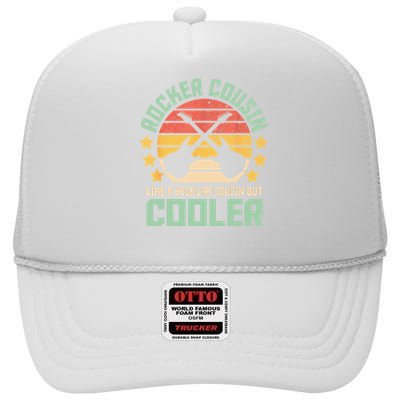 Rocker Cousin Like A Regular Cousin But Cooler High Crown Mesh Back Trucker Hat