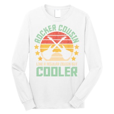Rocker Cousin Like A Regular Cousin But Cooler Long Sleeve Shirt