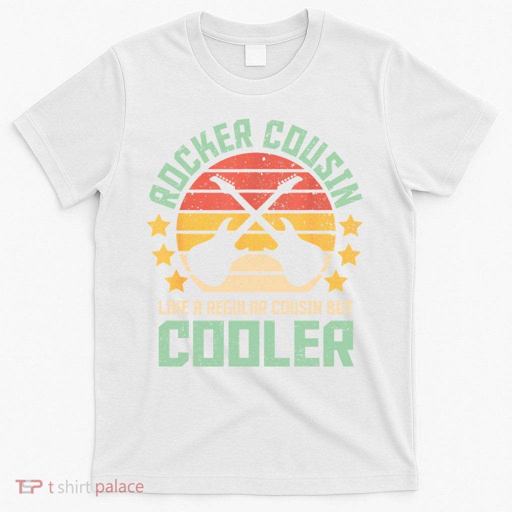 Rocker Cousin Like A Regular Cousin But Cooler T-Shirt