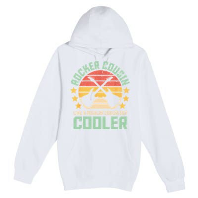 Rocker Cousin Like A Regular Cousin But Cooler Premium Pullover Hoodie