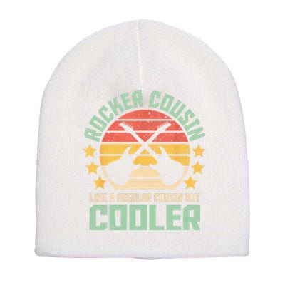 Rocker Cousin Like A Regular Cousin But Cooler Short Acrylic Beanie