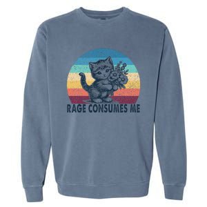 Rage Consumes Me Cat Flower Cute Kitty Cat Meme Garment-Dyed Sweatshirt