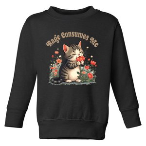 Rage Consumes Me Cat Flower Cute Kittin Cat Kitty Meme Lover Toddler Sweatshirt