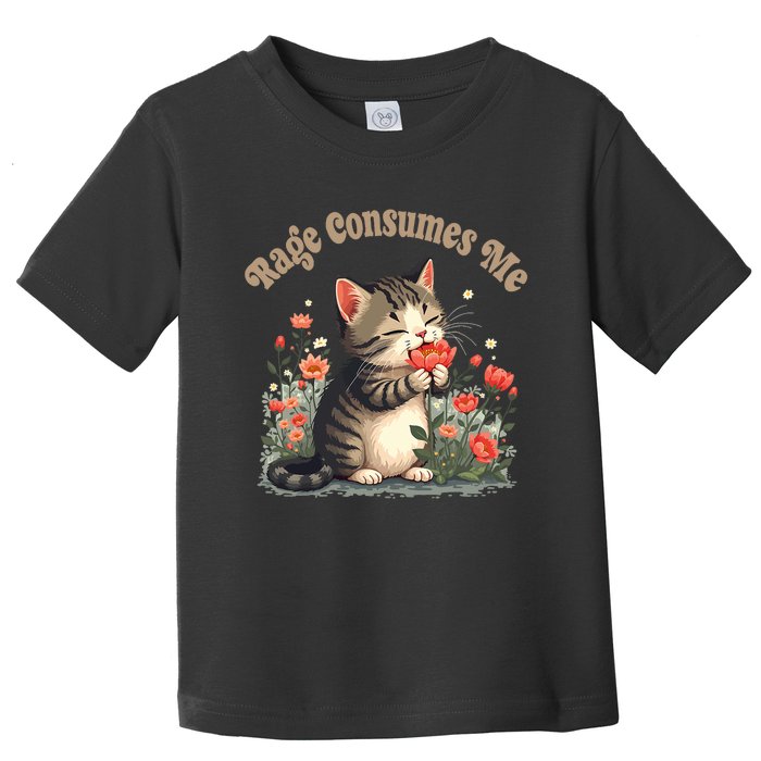 Rage Consumes Me Cat Flower Cute Kittin Cat Kitty Meme Lover Toddler T-Shirt