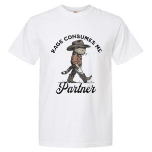 Rage Consumes Me Partner Funny Western Cowboy Cat Garment-Dyed Heavyweight T-Shirt