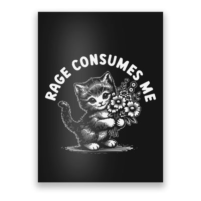 Rage Consumes Me Cat Funny Hilarious Kitten Meme Poster