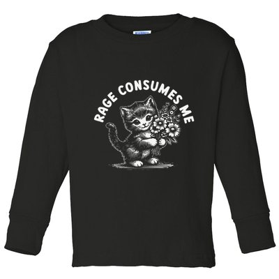 Rage Consumes Me Cat Funny Hilarious Kitten Meme Toddler Long Sleeve Shirt