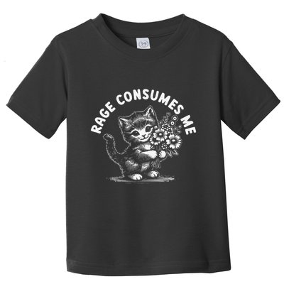 Rage Consumes Me Cat Funny Hilarious Kitten Meme Toddler T-Shirt