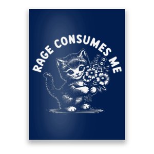 Rage Consumes Me Cat Funny Hilarious Kitten Meme Poster