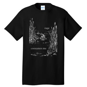 Rage Consumes Me Tall T-Shirt