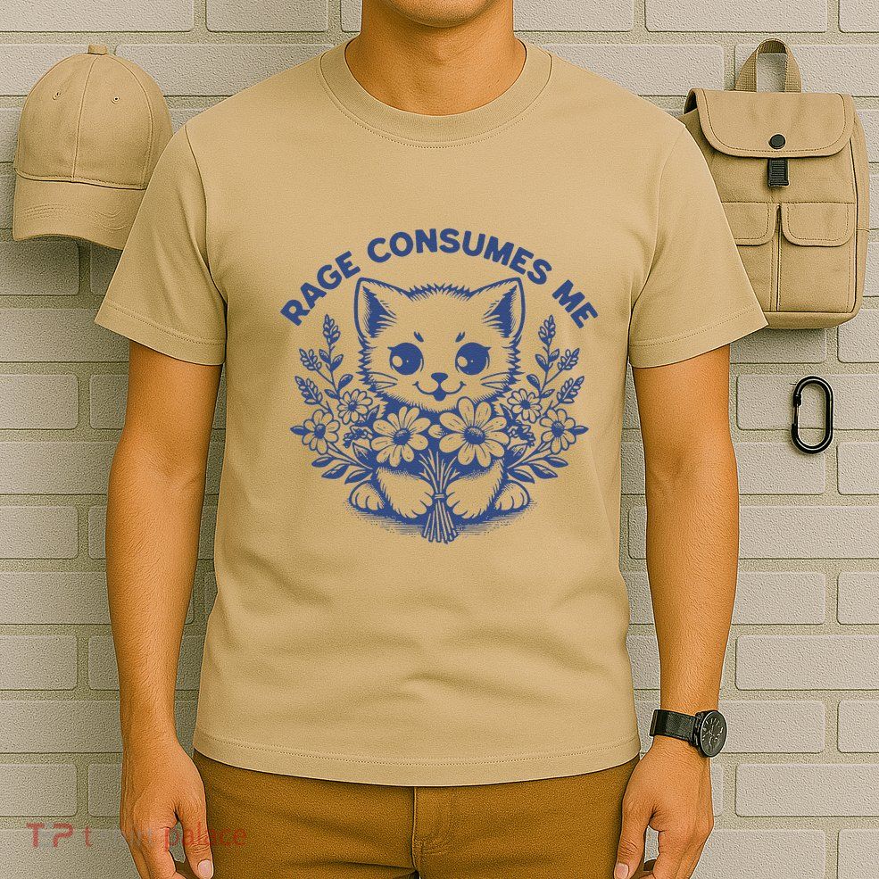 Rage Consumes Me Cat Flower Cute Kitty Cat Meme Funny Gift T-Shirt