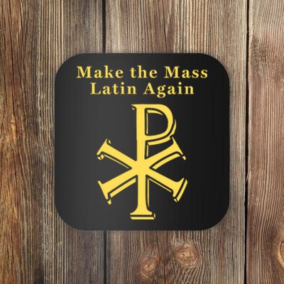 Roman Catholic Make The Mass Latin Again Coaster