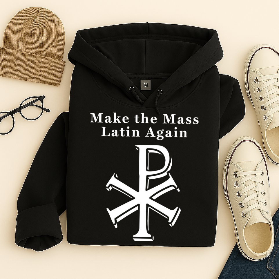 Roman Catholic Make The Mass Latin Again Hoodie