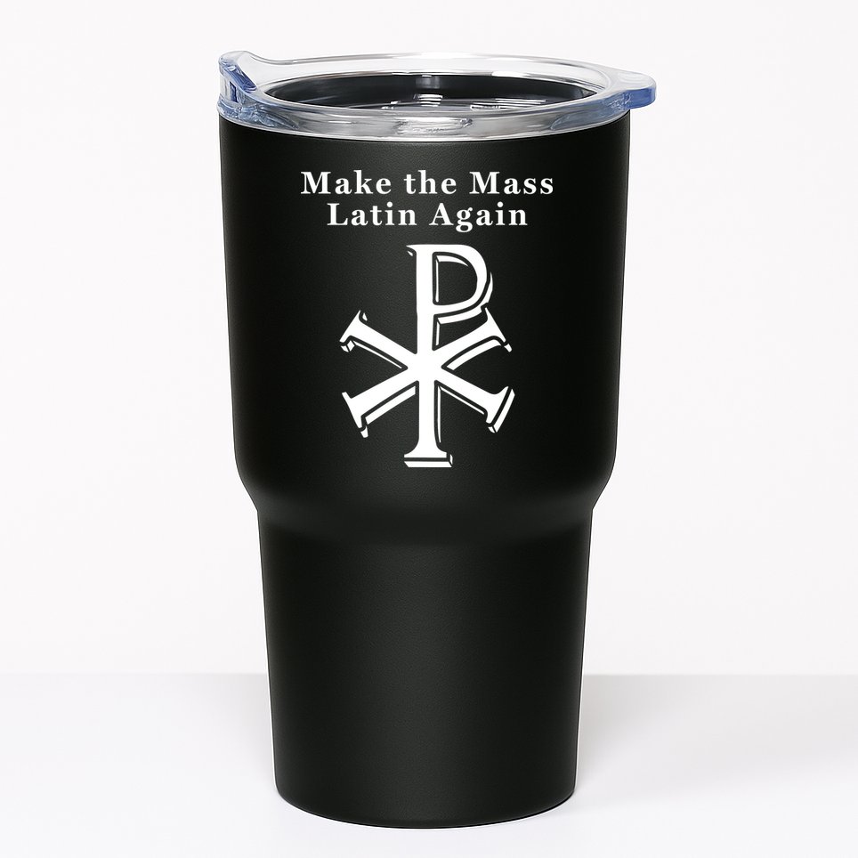Roman Catholic Make The Mass Latin Again Tumbler