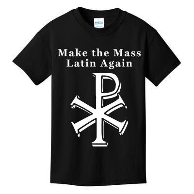 Roman Catholic Make The Mass Latin Again Kids T-Shirt