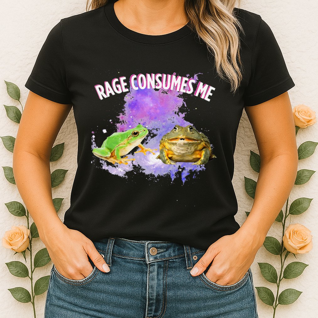 Rage Consumes Me Meme Oddly Specific Memes Funny Memes Frog Womens T-Shirt