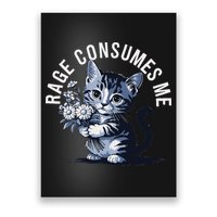 Rage Consumes Me Funny Cat Meme Poster