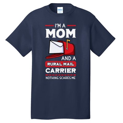 Rural Carriers Mom Mail Postal Worker Mother's Day Postman Tall T-Shirt