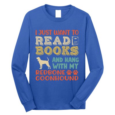 Redbone Coonhound Mom I Just Want Read Books Hang Dog Gift Meaningful Gift Long Sleeve Shirt