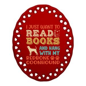 Redbone Coonhound Mom I Just Want Read Books Hang Dog Gift Meaningful Gift Ceramic Oval Ornament