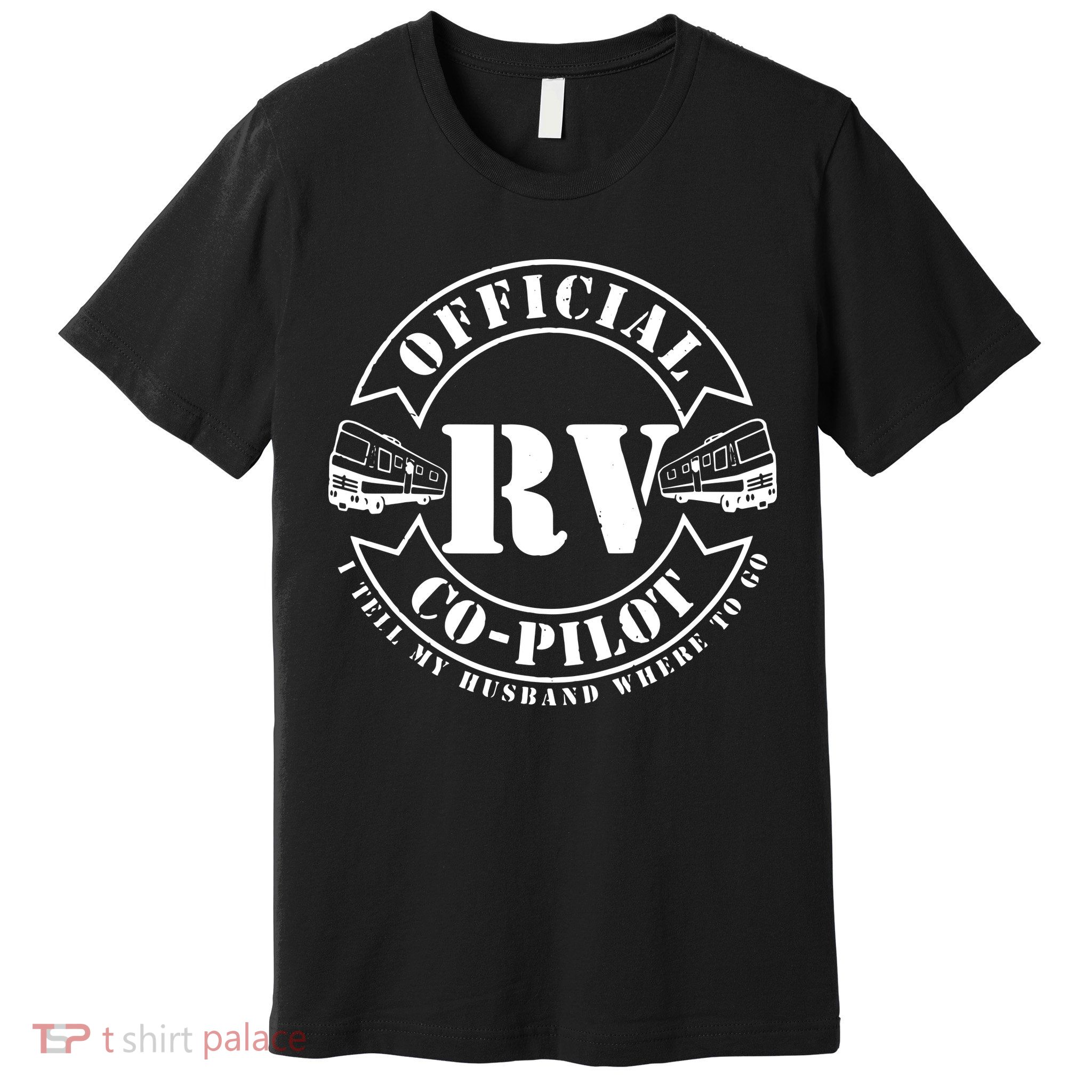 RV CoPilot Motorhome Camping Retirement Adventure Premium T-Shirt