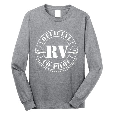 RV CoPilot Motorhome Camping Retirement Adventure Long Sleeve Shirt