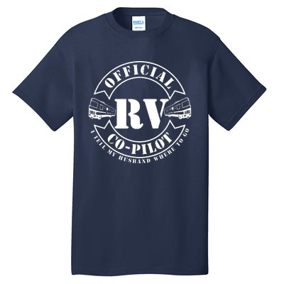 RV CoPilot Motorhome Camping Retirement Adventure Tall T-Shirt