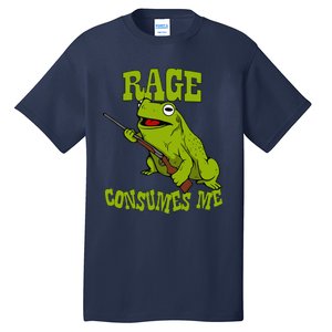 Rage Consumes Me Meme Oddly Specific Memes Funny Memes Frog Tall T-Shirt