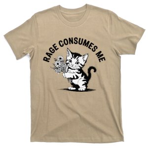 Rage Consumes Me Cat Flower Cute Kitty Cat Meme Cat Dad Mom T-Shirt