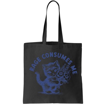 Rage Consumes Me Cat Flower Cute Kitty Cat Meme Bag