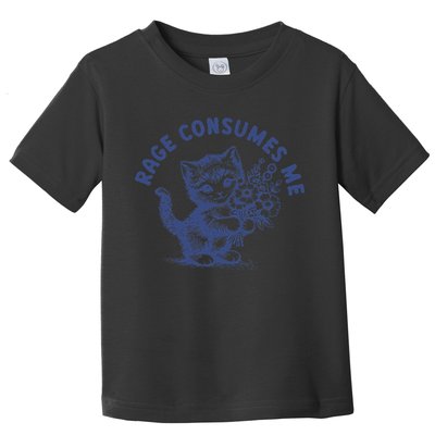 Rage Consumes Me Cat Flower Cute Kitty Cat Meme Toddler T-Shirt