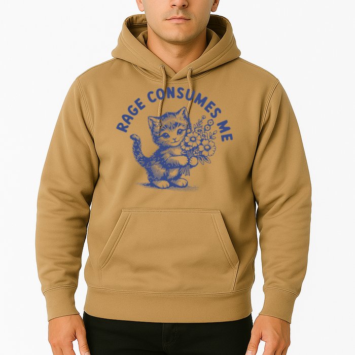 Rage Consumes Me Cat Flower Cute Kitty Cat Meme Hoodie
