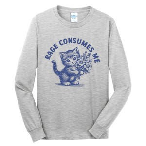 Rage Consumes Me Cat Flower Cute Kitty Cat Meme Tall Long Sleeve T-Shirt