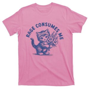 Rage Consumes Me Cat Flower Cute Kitty Cat Meme T-Shirt