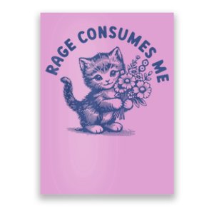 Rage Consumes Me Cat Flower Cute Kitty Cat Meme Poster