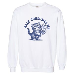 Rage Consumes Me Cat Flower Cute Kitty Cat Meme Garment-Dyed Sweatshirt