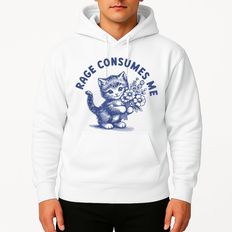 Rage Consumes Me Cat Flower Cute Kitty Cat Meme Hoodie
