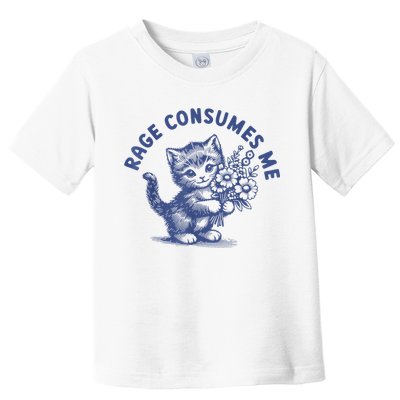 Rage Consumes Me Cat Flower Cute Kitty Cat Meme Toddler T-Shirt