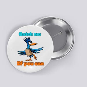 Roadrunner Catch Me If You Can Button