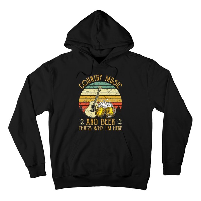 Retro Country Music And Beer ThatS Why IM Here Vintage Hoodie