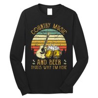 Retro Country Music And Beer ThatS Why IM Here Vintage Long Sleeve Shirt